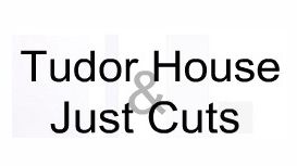Tudor House & Just Cuts